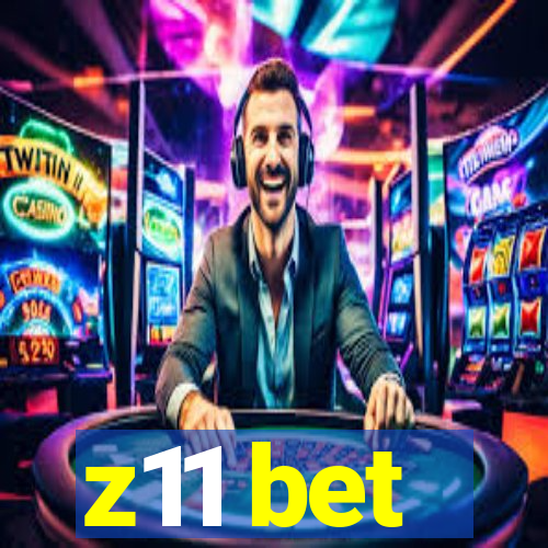 z11 bet